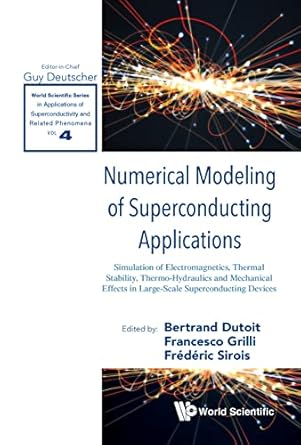 numerical modeling of superconducting applications simulation of electromagnetics thermal stability thermo