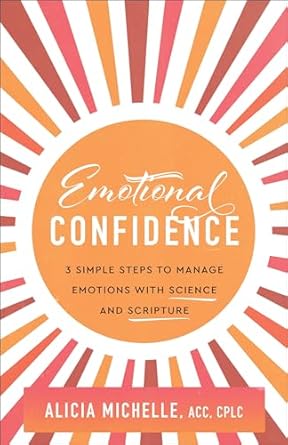emotional confidence 1st edition alicia acc michelle 1540904520, 978-1540904522