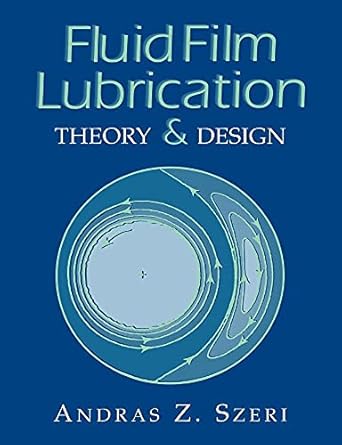 fluid film lubrication theory and design 1st edition andras z szeri 0521619459, 978-0521619455