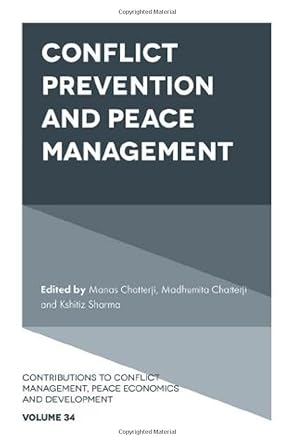 conflict prevention and peace management 1st edition manas chatterji ,madhumita chatterji ,kshitiz sharma