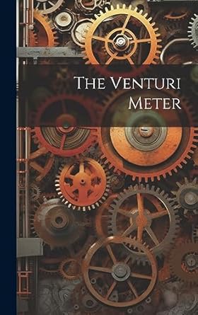 the venturi meter 1st edition anonymous 1021016748, 978-1021016744