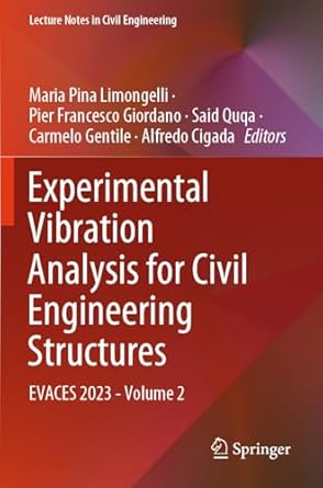 experimental vibration analysis for civil engineering structures evaces 2023 volume 2 1st edition maria pina