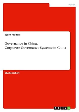governance in china corporate governance systeme in china 1st edition bjorn ridders 334674700x, 978-3346747006