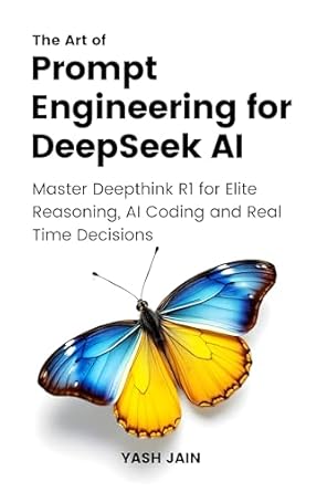 the art of prompt engineering for deepseek ai master deepthink r1 for elite reasoning ai coding and real time