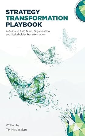 strategy transformation playbook a guide to self team organization and stakeholder transformation 1st edition