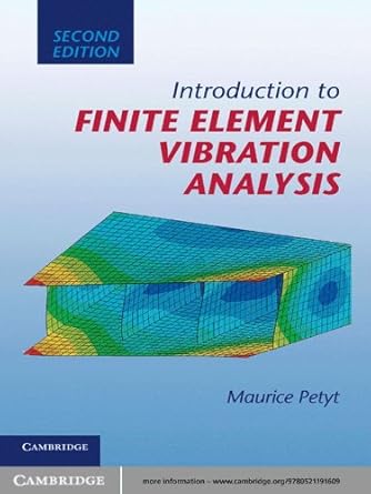 introduction to finite element vibration analysis 1st edition maurice petyt b001k89z5w, 978-0511915680