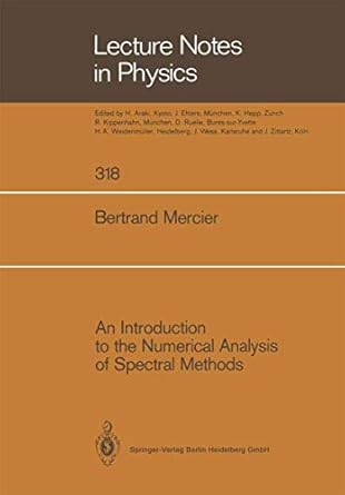 an introduction to the numerical analysis of spectral methods 1st edition bertrand mercier 3662137577,