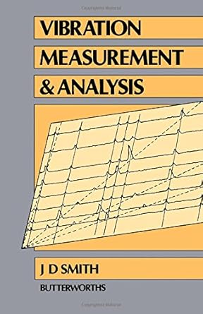 vibration measurement and analysis 1st edition james d smith 0408041013, 978-0408041010