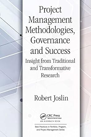 project management methodologies governance and success 1st edition robert joslin 1032475676, 978-1032475677