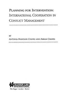 planning for intervention international cooperation in conflict management 1st edition antonia chayes