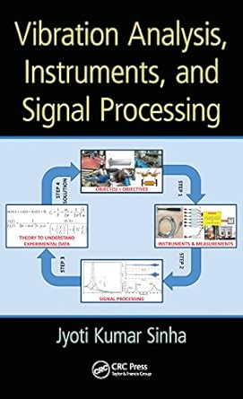 vibration analysis instruments and signal processing 1st edition jyoti kumar sinha b00qua5o7s, 978-1482231458