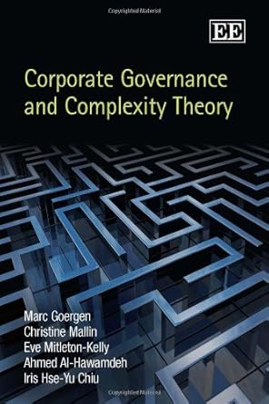corporate governance and complexity theory 1st edition marc goergen ,christine a mallin ,eve mitleton kelly