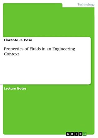 properties of fluids in an engineering context 1st edition florante poso jr 3668833907, 978-3668833906