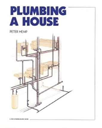 plumbing a house for pros by pros by peter hemp 1st edition peter hemp b01feks28w