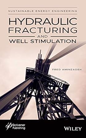 hydraulic fracturing and well stimulation volume 1 hydraulic fracturing and well stimulation 1st edition fred