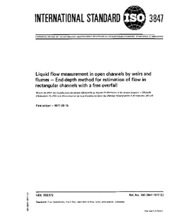 iso 3847 1977 liquid flow measurement in open channels by weirs and flumes end depth method for estimation of