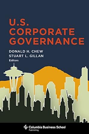 u s corporate governance 1st edition donald chew ,stuart gillan b01hx31jtc, 978-0231519984