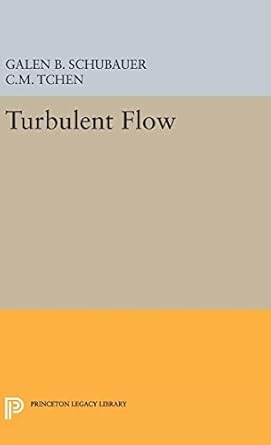 turbulent flow 1st edition galen brandt schubauer ,chan mou tchen 0691653615, 978-0691653617