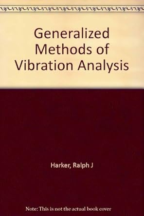 generalized methods of vibration analysis 1st edition ralph l harker 0471867357, 978-0471867357