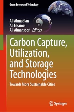 carbon capture utilization and storage technologies towards more sustainable cities 1st edition ali ahmadian