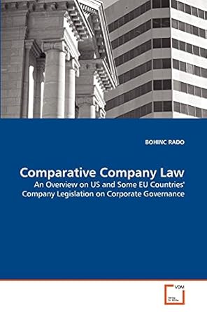 comparative company law an overview on us and some eu countries company legislation on corporate governance