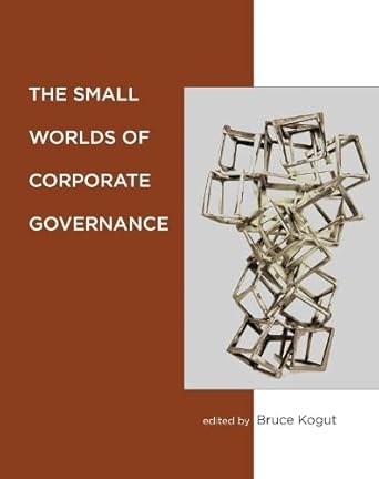 the small worlds of corporate governance 1st edition associate professor department of management bruce kogut