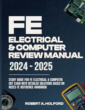 fe electrical and computer review manual 2024 2025 study guide for fe electrical and computer cbt exam with