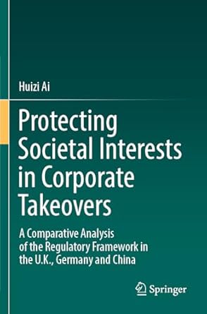 protecting societal interests in corporate takeovers a comparative analysis of the regulatory framework in