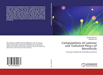 computations of laminar and turbulent flows of nanofluids viscosity and specific heat measurements 1st