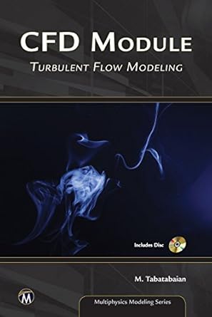 cfd module turbulent flow modeling 1st edition mehrzad tabatabaian b00md2j3q0, b00xjtwnu4