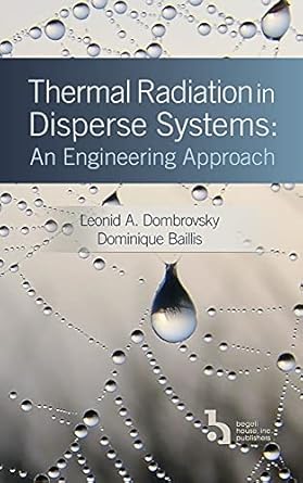 thermal radiation in disperse systems an engineering approach 1st edition leonid dombrovsky ,dominique