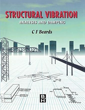 structural vibration analysis and damping 1st edition c beards 0340645806, 978-0340645802