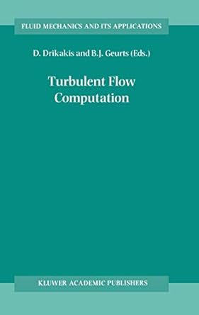 turbulent flow computation 1st edition d drikakis ,bernard geurts 1402005237, 978-1402005237