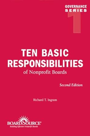 ten basic responsibilities of nonprofit boards 1st edition richard t ingram 1586861069, 978-1586861063