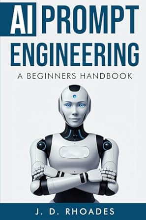 a beginners handbook to ai prompt engineering master chatgpt boost productivity and turn your skills into
