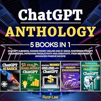 chatgpt anthology 5 books in 1 chatgpt ai basics making money online and 51 ideas mastering prompt