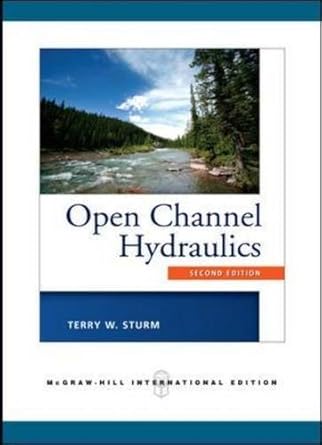 open channel hydraulics by terry w sturm 1st edition terry w sturm b01fkssmbk
