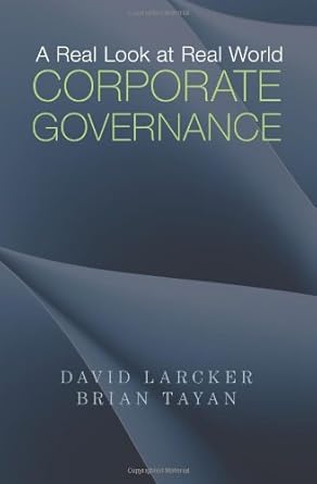 a real look at real world corporate governance 1st edition david larcker ,brian tayan ,michelle e gutman