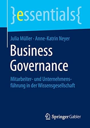 business governance mitarbeiter und unternehmensfuhrung in der wissensgesellschaft 1st. aufl. 2016th edition