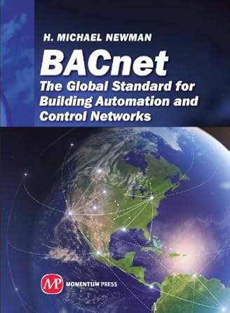 bacnet the global standard for building automation and control networks 1st edition michael newman