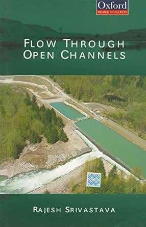 flow through open channels 1st edition rajesh srivastava 0195690389, 978-0195690385