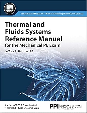 ppi thermal and fluids systems reference manual for the mechanical pe exam a complete reference manual for