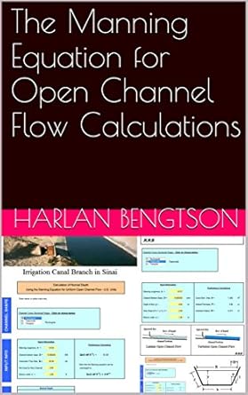 the manning equation for open channel flow calculations 1st edition harlan bengtson b0077wavoe