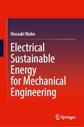 electrical sustainable energy for mechanical engineering 1st edition masaaki okubo 9819651697, 978-9819651696