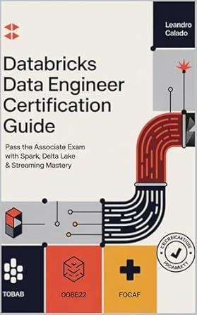 databricks data engineer certification guide pass the associate exam with spark delta lake and streaming