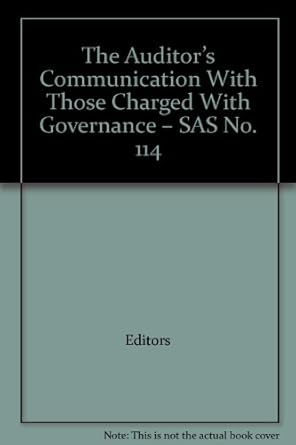 the auditors communication with those charged with governance sas no 114 1st edition editors b002odbkwi
