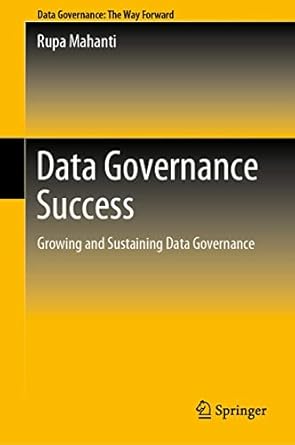 data governance success growing and sustaining data governance 1st edition rupa mahanti b07tqg3mhh,