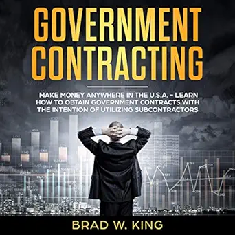 government contracting make money anywhere in the u s a how to obtain government contracts with the intention