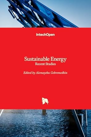sustainable energy recent studies 1st edition alemayehu gebremedhin 953510912x, 978-9535109129
