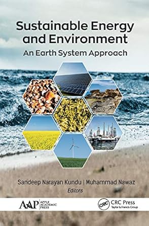 sustainable energy and environment 1st edition sandeep narayan kundu ,muhammad nawaz 1774634279,
